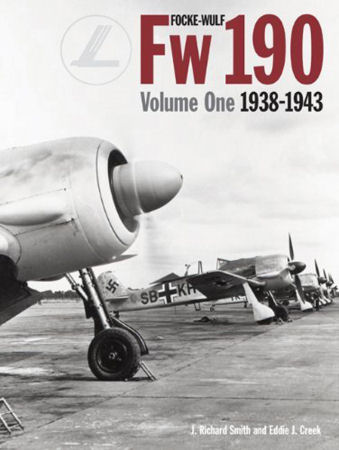 Focke Wulf Fw 190: Volume One 1938-1943